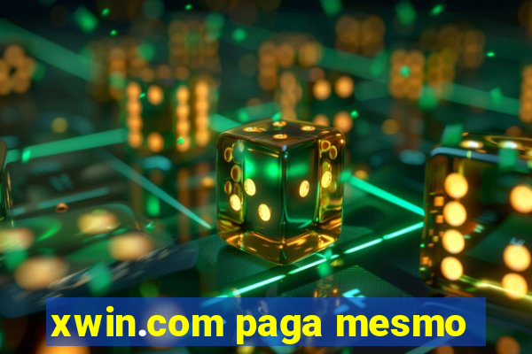 xwin.com paga mesmo